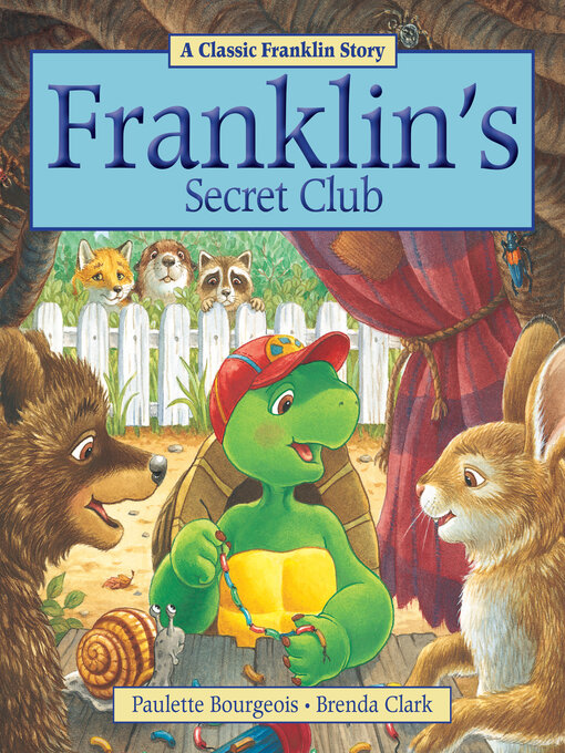 Title details for Franklin's Secret Club by Paulette Bourgeois - Wait list